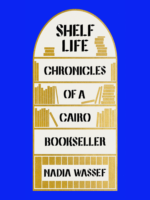 Title details for Shelf Life by Nadia Wassef - Available